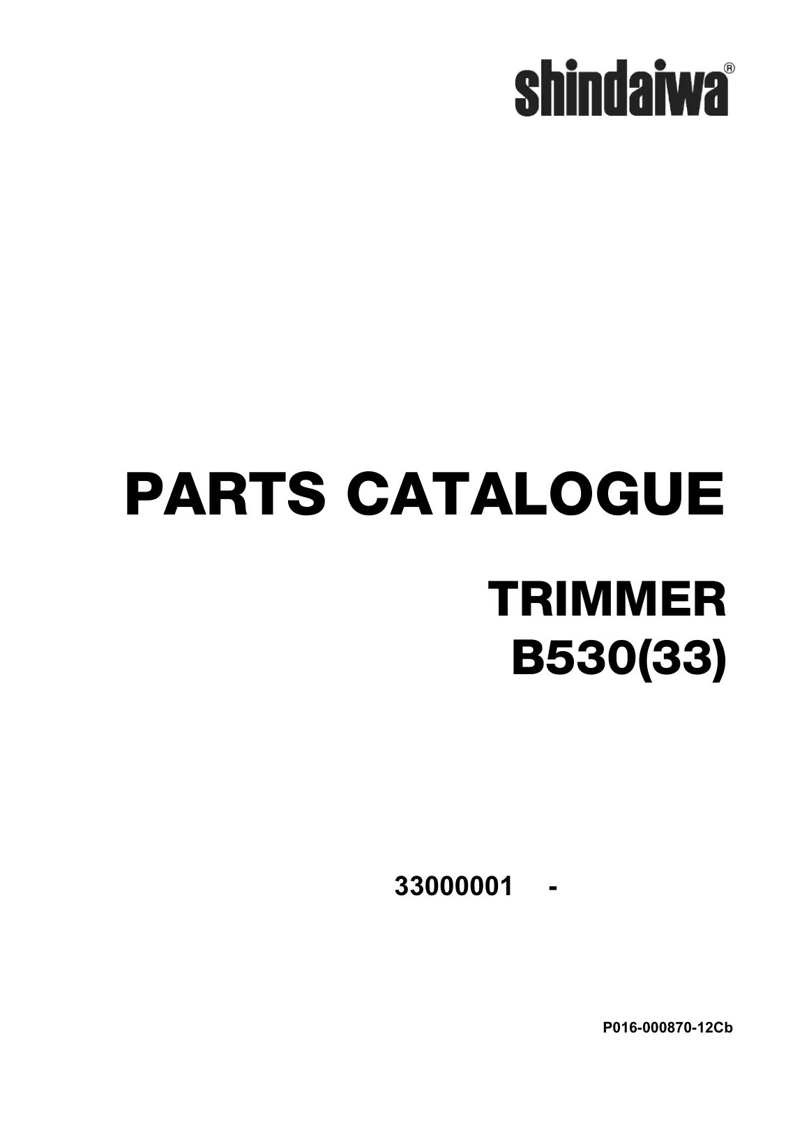 Shindaiwa B530 Brush Cutter / Trimmer IPL